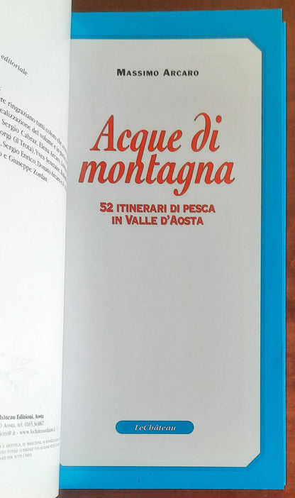 Acque di montagna. 52 itinerari di pesca in Valle d’Aosta - Le Chateau Edizioni
