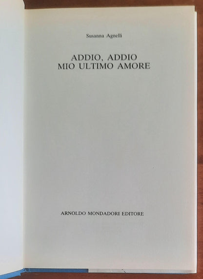 Addio, addio mio ultimo amore - di Susanna Agnelli - Mondadori
