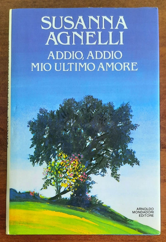 Addio, addio mio ultimo amore - di Susanna Agnelli - Mondadori