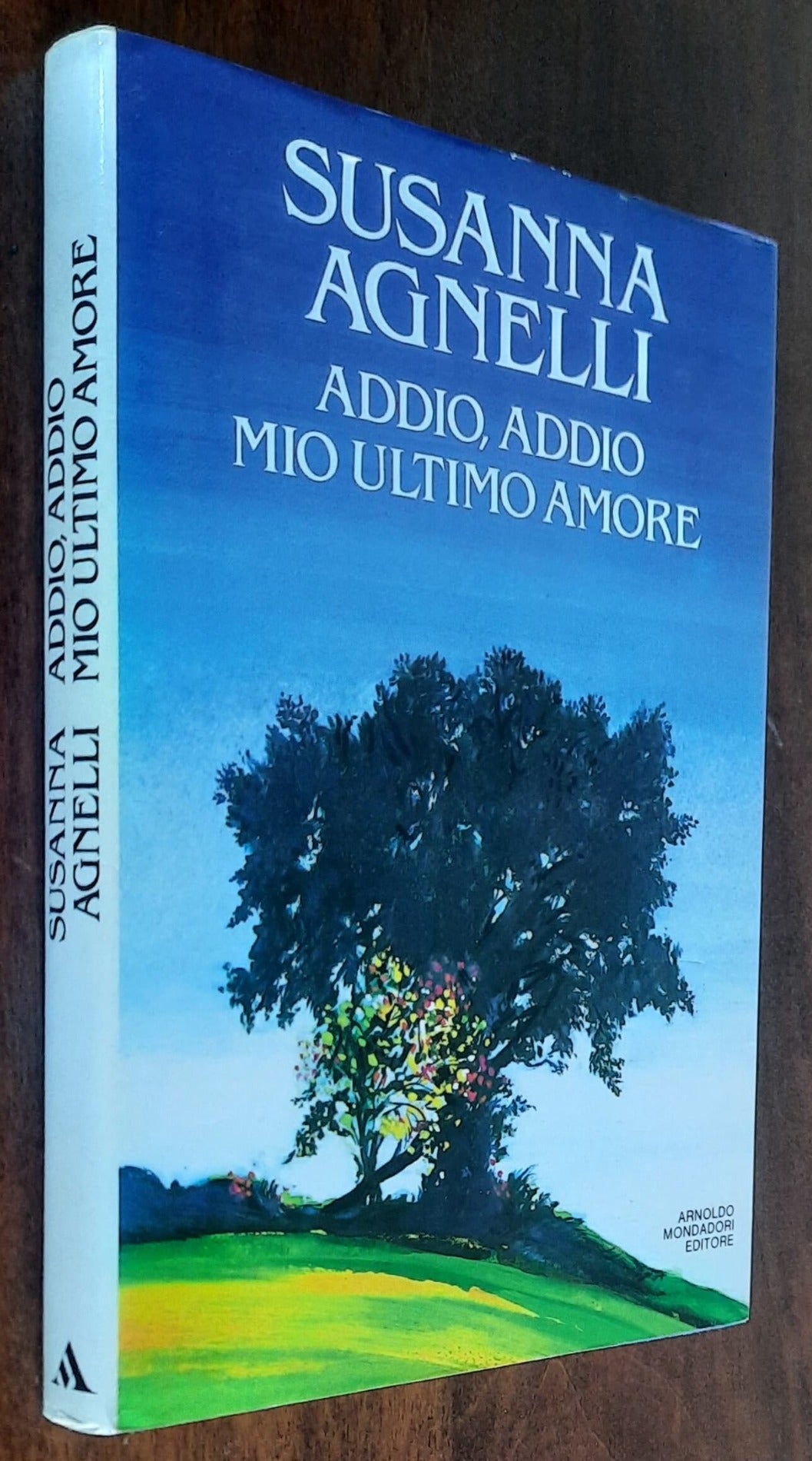 Addio, addio mio ultimo amore - di Susanna Agnelli - Mondadori