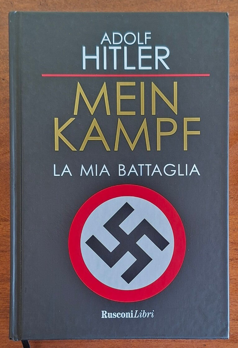 Adolf Hitler: Mein Kampf. La mia battaglia - Rusconi