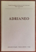 Adrianeo. Racconto delle cerimonie, tornei ed altri giochi che hanno avuto luogo ad Ivrea in occasione del battesimo del Principe Adriano di Savoia (1522)