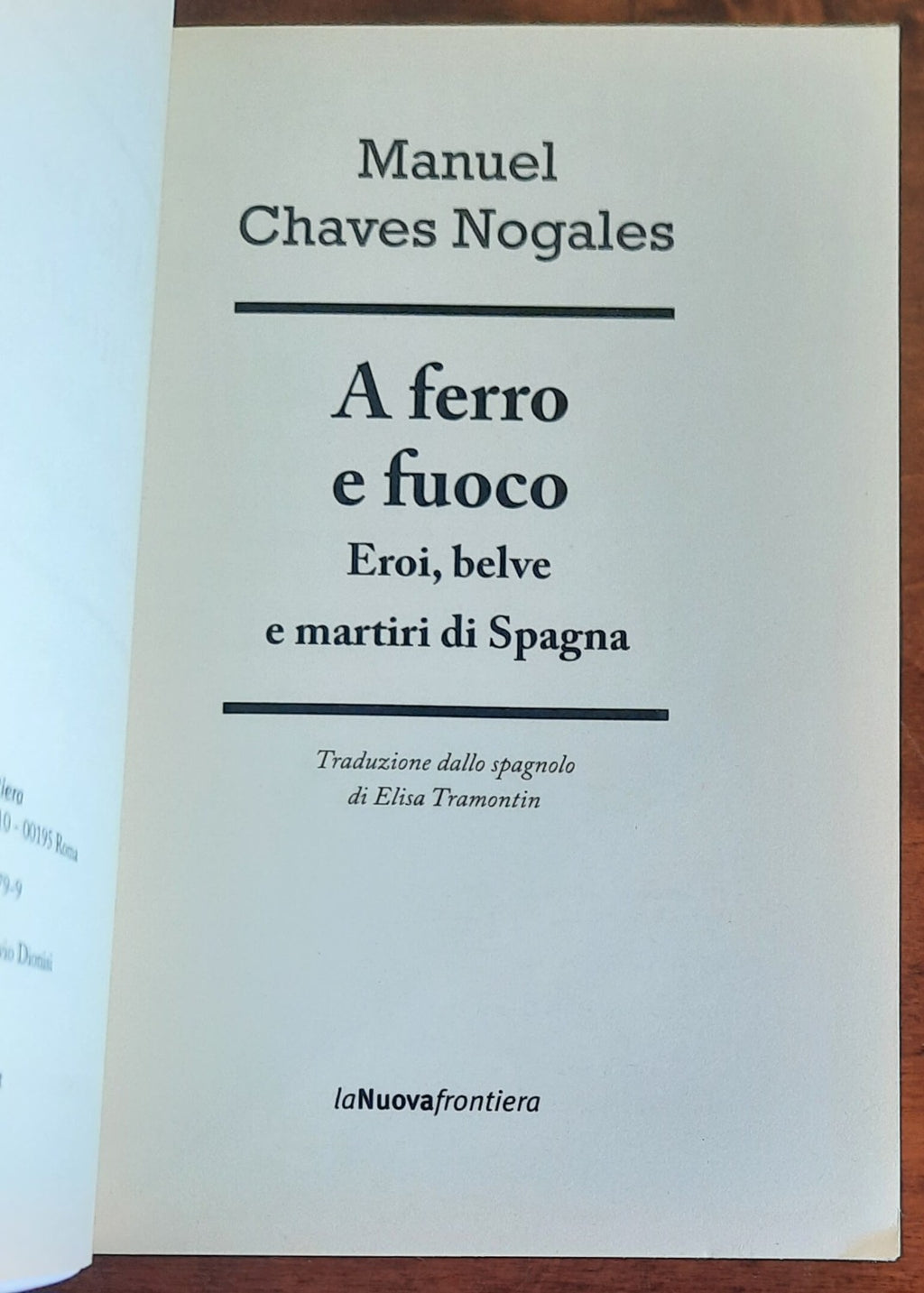 A ferro e fuoco - La Nuova Frontiera - Libreria Biellese