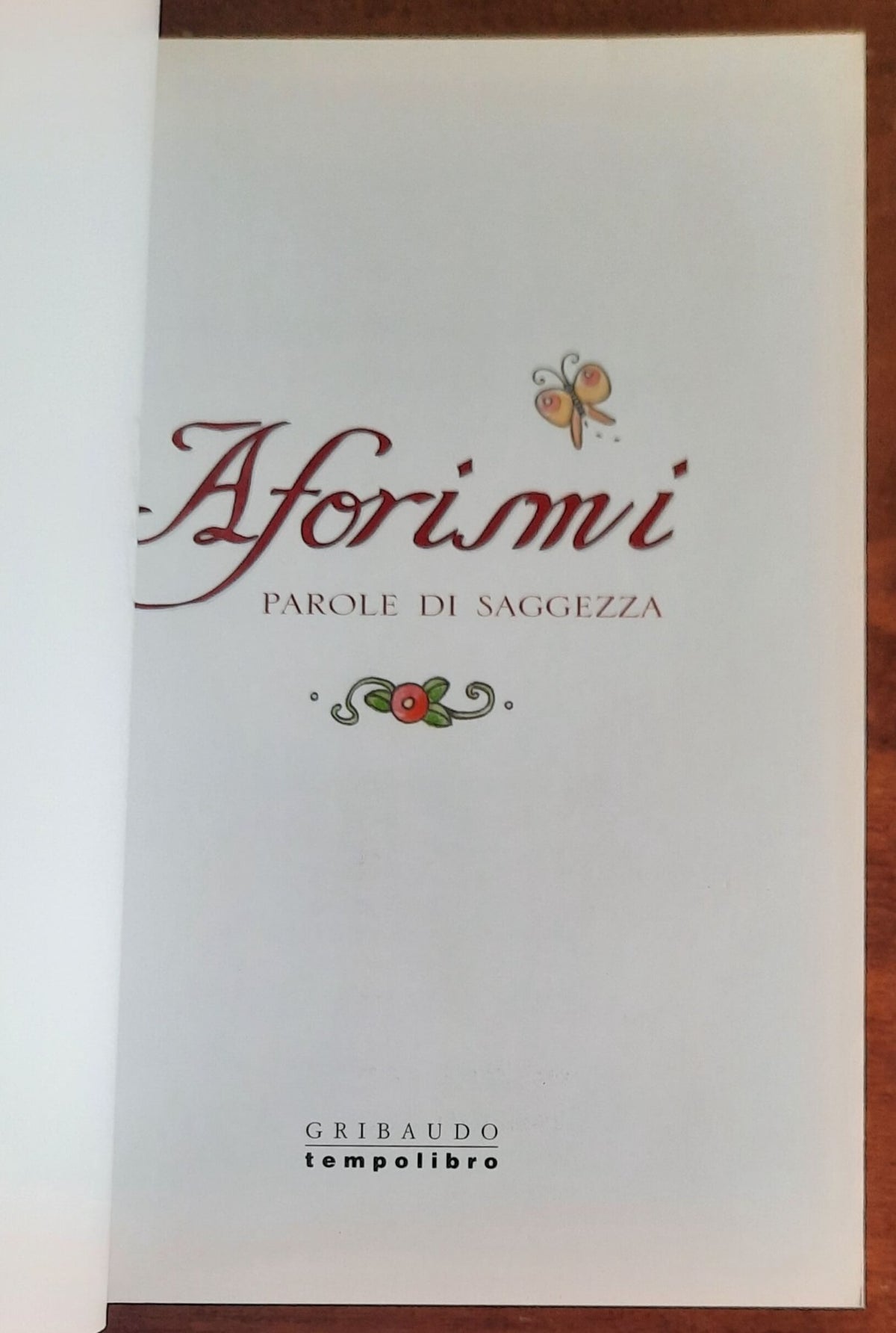 Aforismi. Parole di saggezza a uso di donne e uomini pensierosi