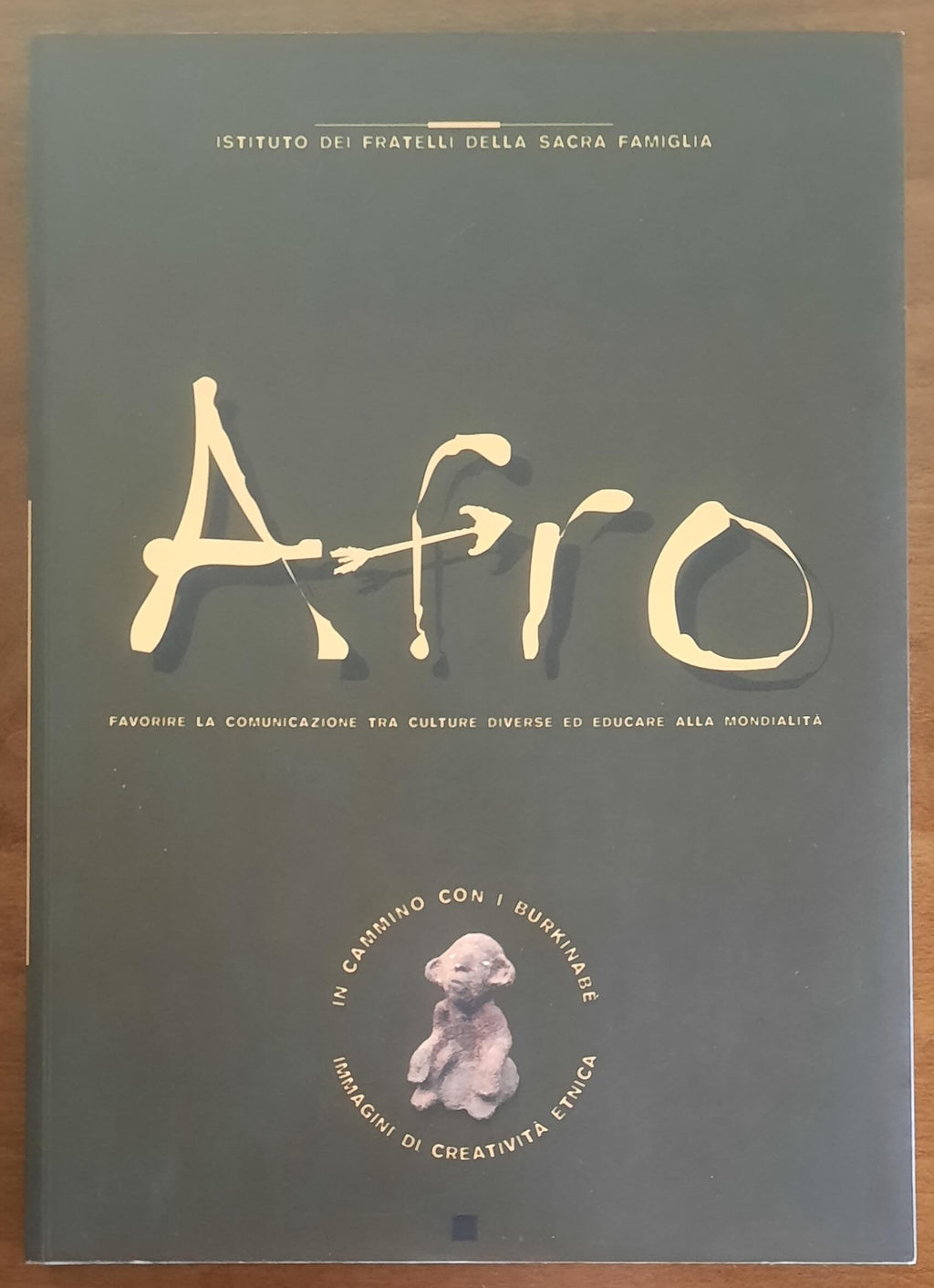 Afro favorire la comunicazione tra culture diverse ed educare alla mondialità. In cammino con i Burkinabè. Immagini di creatività etnica
