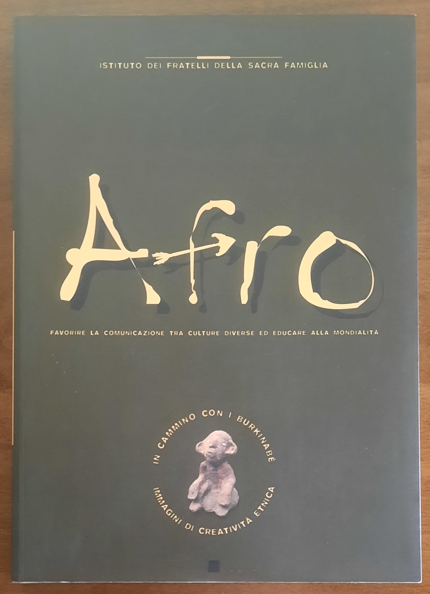 Afro favorire la comunicazione tra culture diverse ed educare alla mondialità. In cammino con i Burkinabè. Immagini di creatività etnica