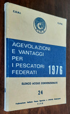 Agevolazioni e vantaggi per i pescatori federati - 1976. Elenco acque convenzionate