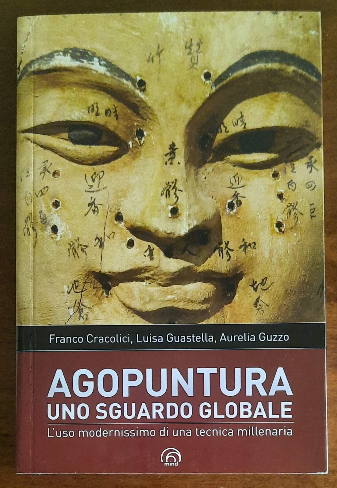 Agopuntura. Uno sguardo globale. L’uso modernissimo di una tecnica millenaria