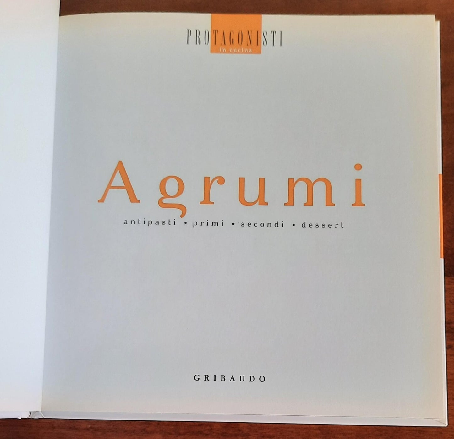 Agrumi. Antipasti, primi, secondi, dessert - Gribaudo