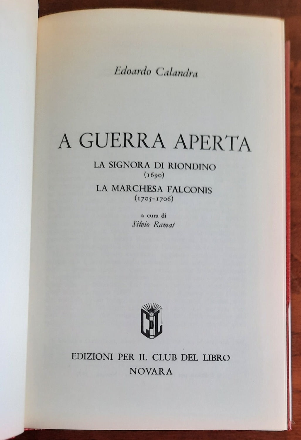 A guerra aperta. La Signora di Riondino (1690). La Marchesa Falconis (1705-1706)