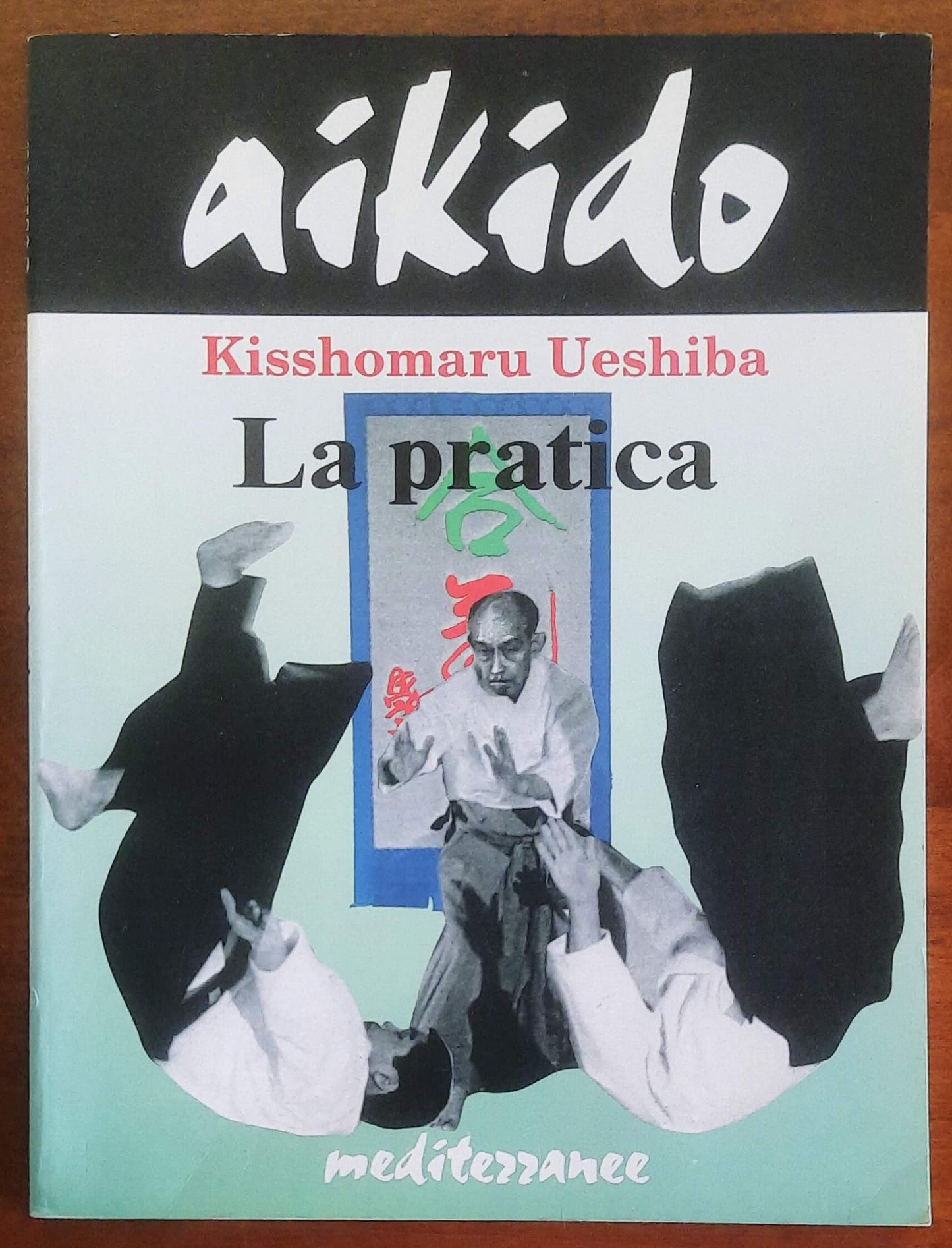 Aikido. La pratica - Edizioni Mediterranee