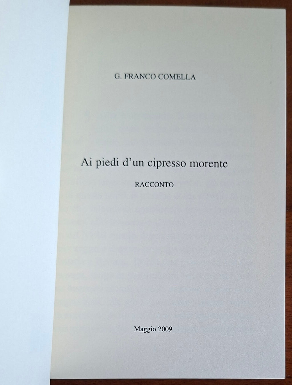 Ai piedi di un cipresso morente. Racconto - di G. Franco Comella