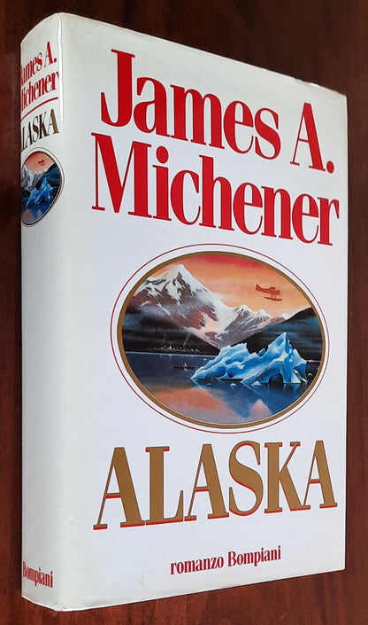 Alaska - di James A. Michener - Bompiani