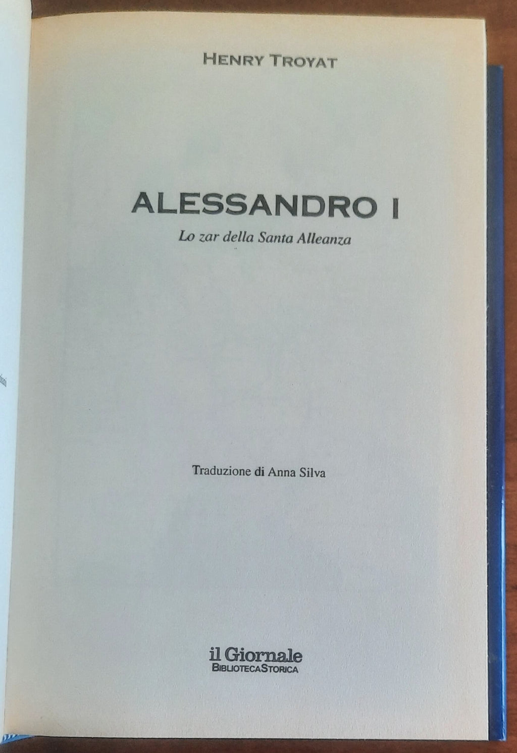 Alessandro I. Lo zar della Santa Alleanza - Biblioteca Storica