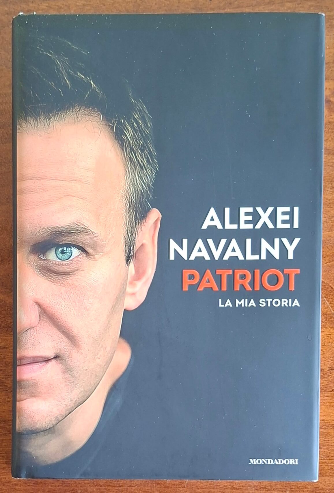 Alexei Navalny: Patriot. La mia storia - Mondadori