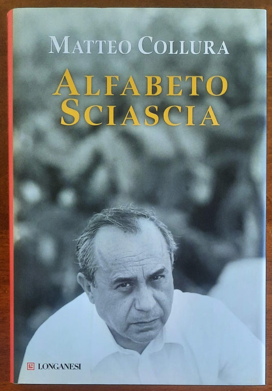 Alfabeto Sciascia - di Matteo Collura - Longanesi