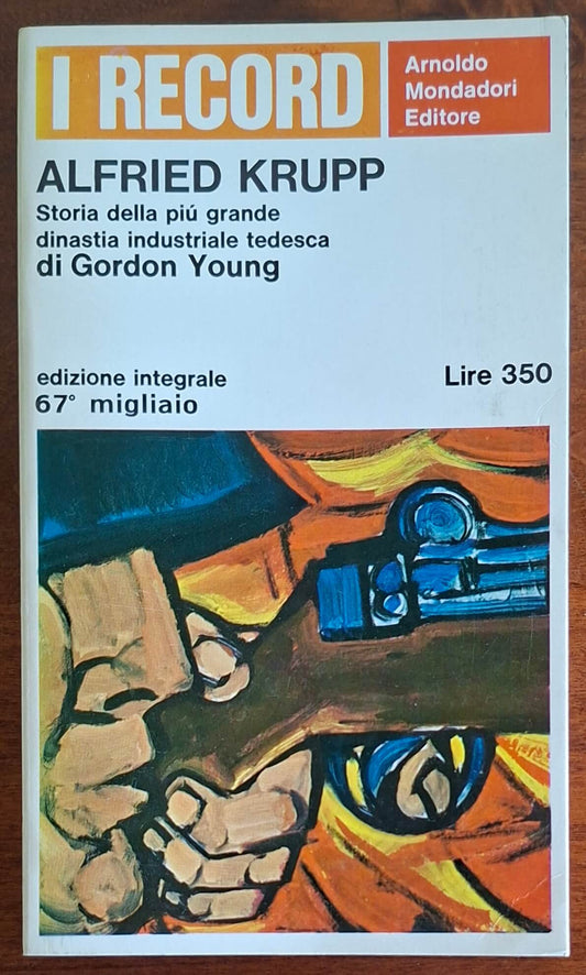 Alfried Krupp. Storia della più grande dinastia industriale tedesca