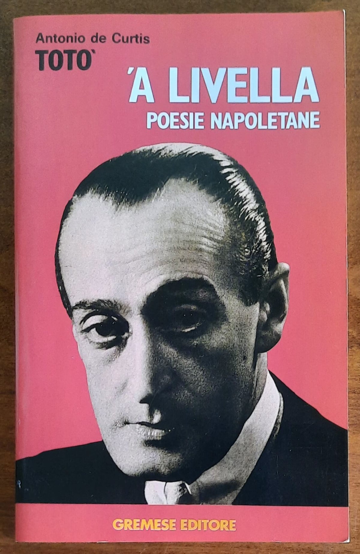’A livella. Poesie napoletane - Totò - Gremese Editore