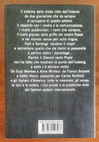 Alla corte di re Moda. Il dietro le quinte del mondo delle sfilate persone reali, i grandi nomi, le grandi marche