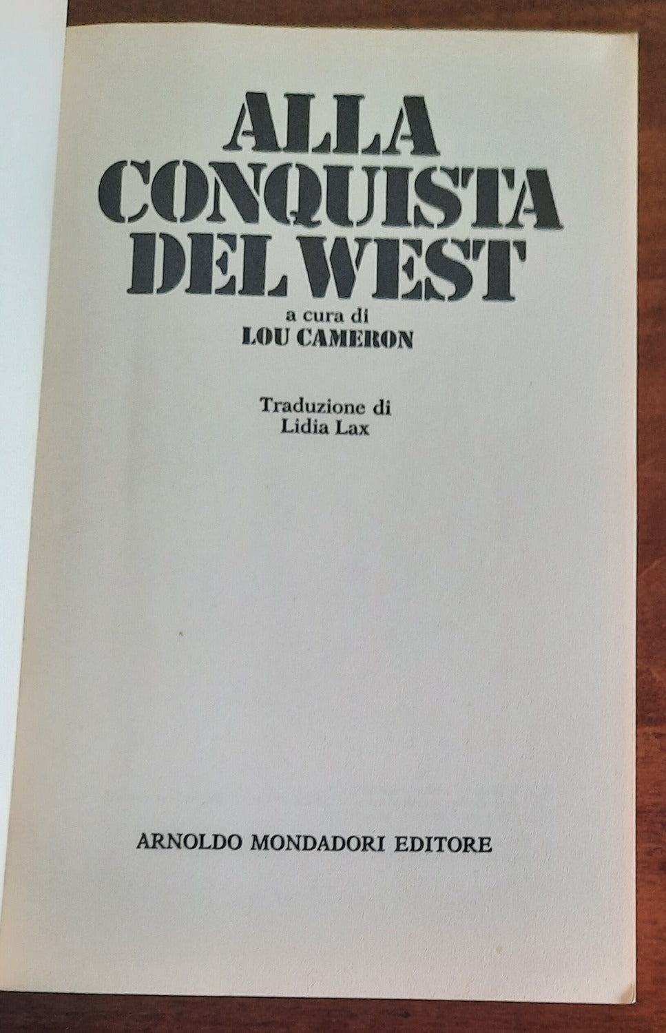 Alla conquista del west - Mondadori