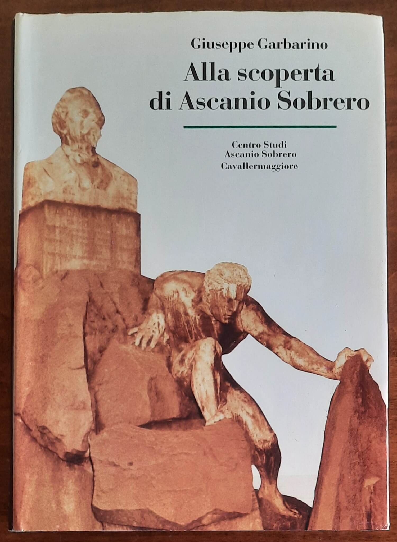 Alla scoperta di Ascanio Sobrero. Inventore della nitroglicerina, precursore di Nobel