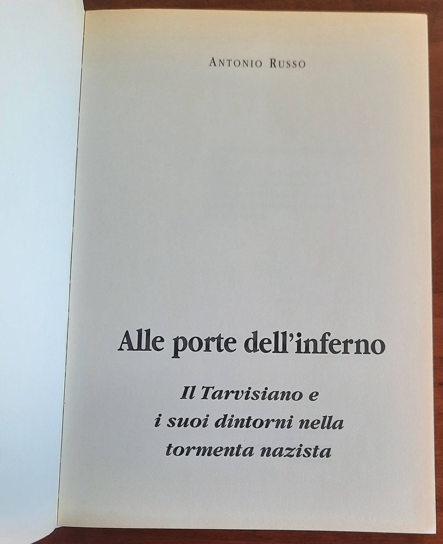 Alle porte dell’inferno. Il Tarvisiano e i suoi dintorni nella tormenta nazista