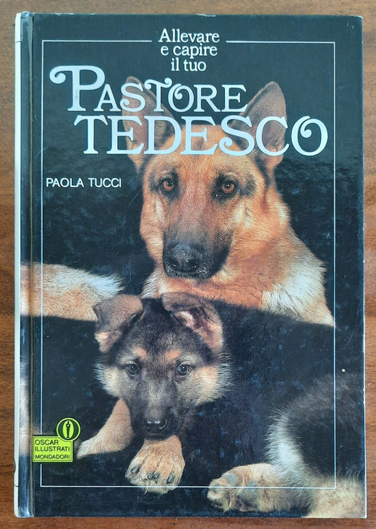 Allevare e capire il tuo Pastore Tedesco - di Paola Tucci