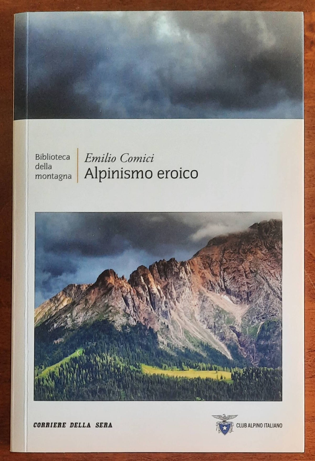 Alpinismo eroico - Emilio Comici - Biblioteca della montagna