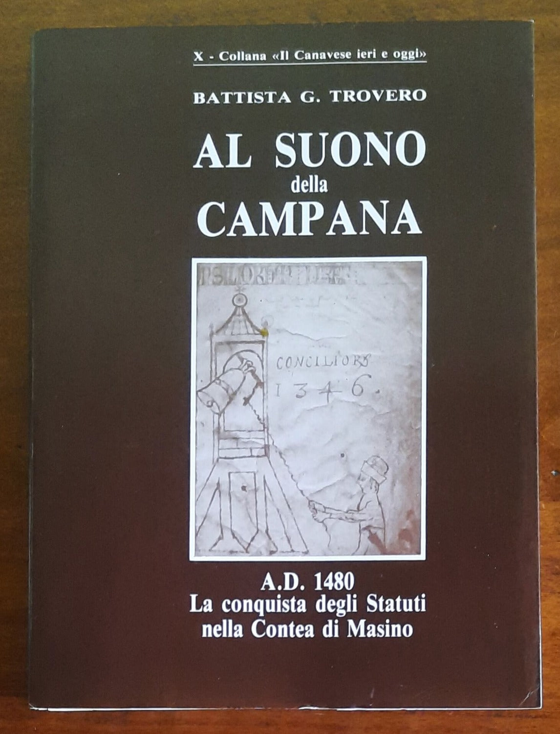 Al suono della campana. A.D. 1480 la conquista degli Statuti nella Contea di Masino