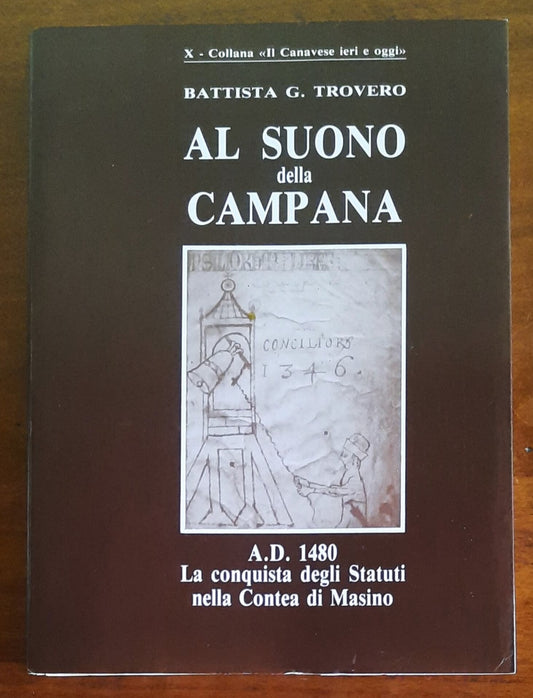 Al suono della campana. A.D. 1480 la conquista degli Statuti nella Contea di Masino