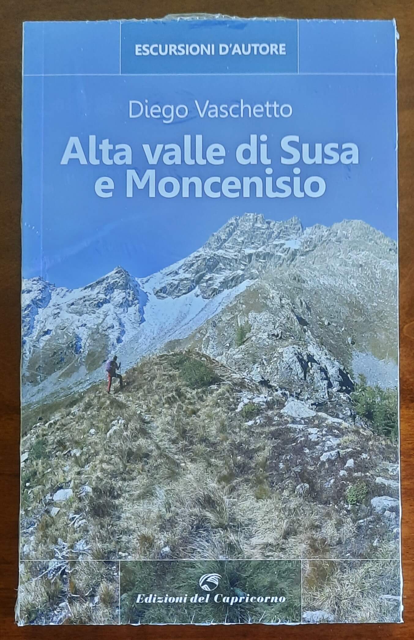 Alta Valle di Susa e Moncenisio - Edizioni Del Capricorno