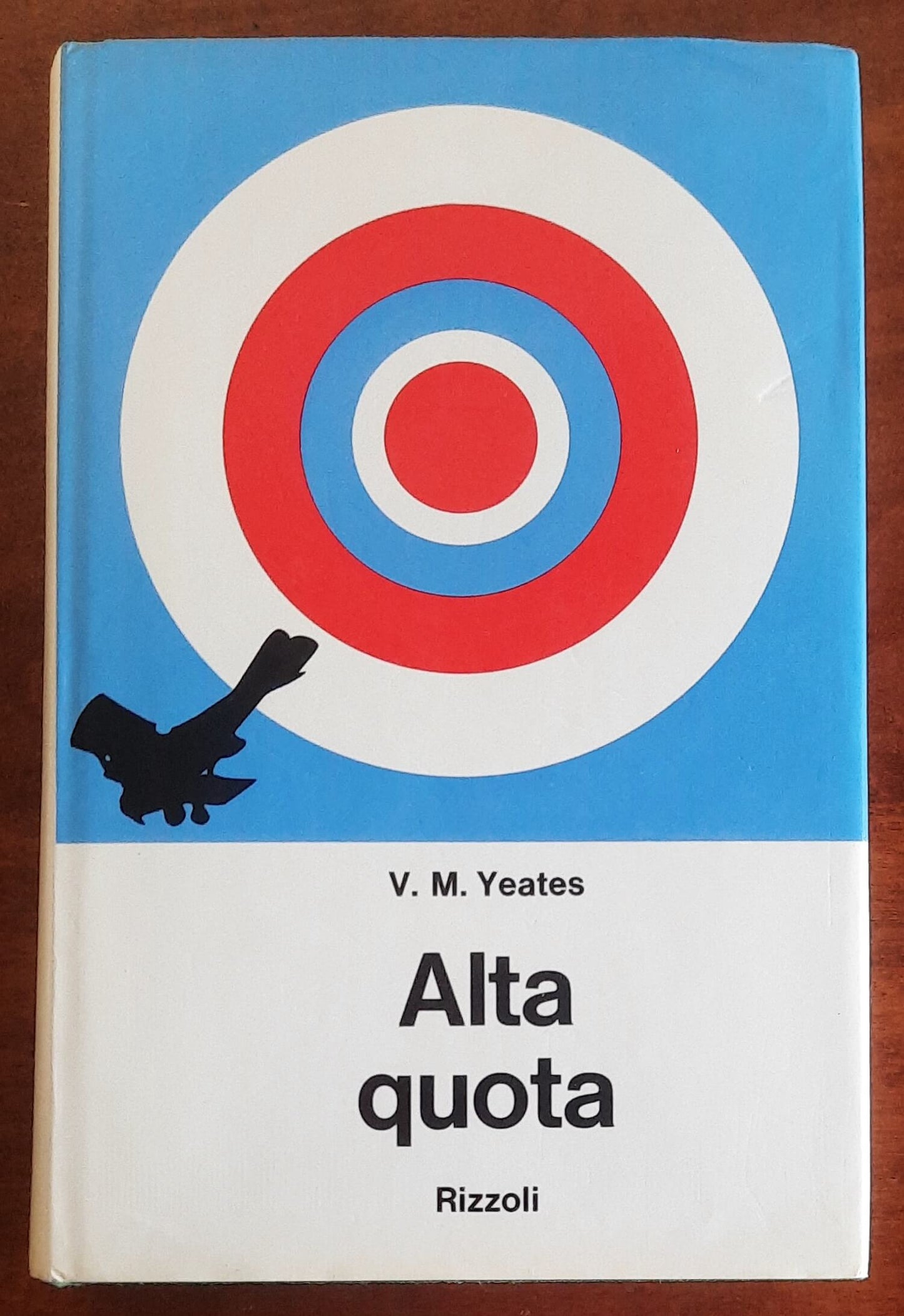 Alta quota - di Y.m. Yeates - Rizzoli