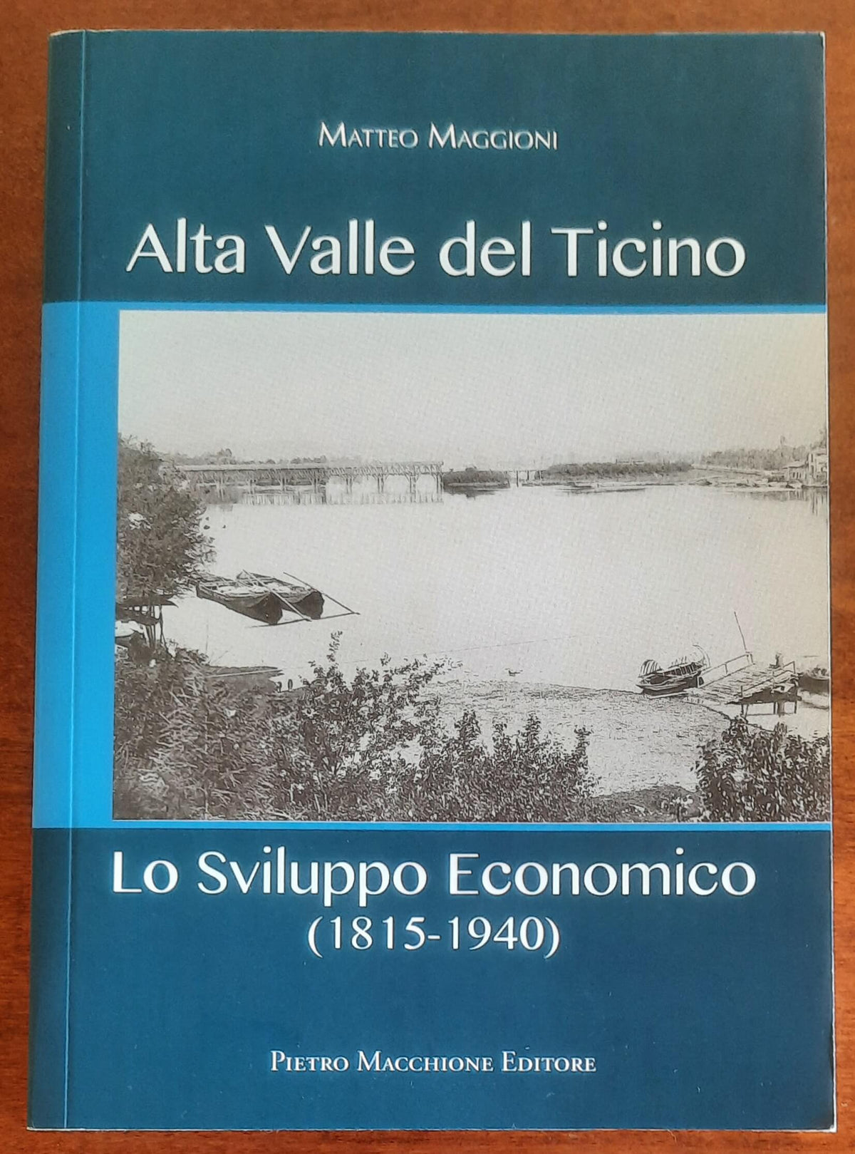 Alta valle del Ticino. Lo sviluppo economico (1815-1940)