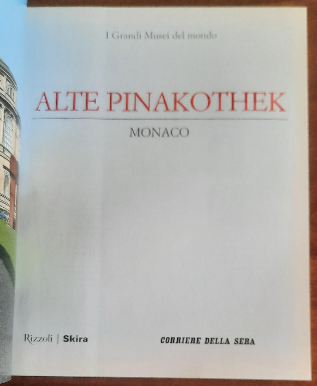 Alte Pinakothek. Monaco - Rizzoli Skira - Corriere Della Sera