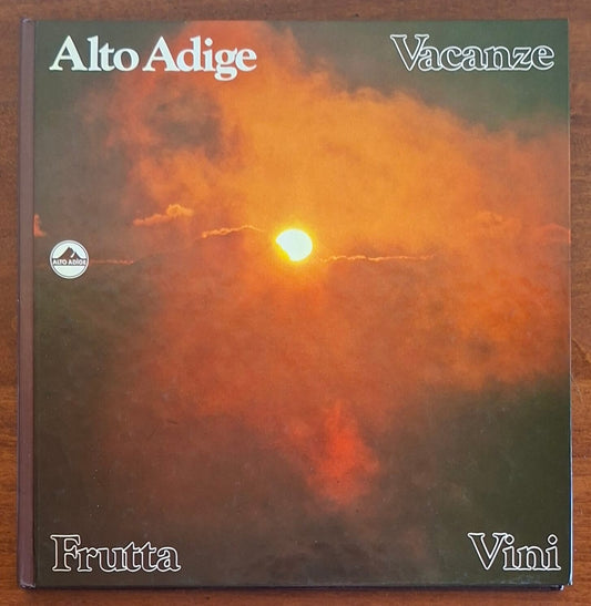 Alto Adige. Vacanze - Frutta - Vini - R. Poder