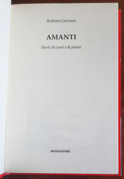 Amanti. Storie di cuori e di potere - di Roberto Gervaso - Mondadori