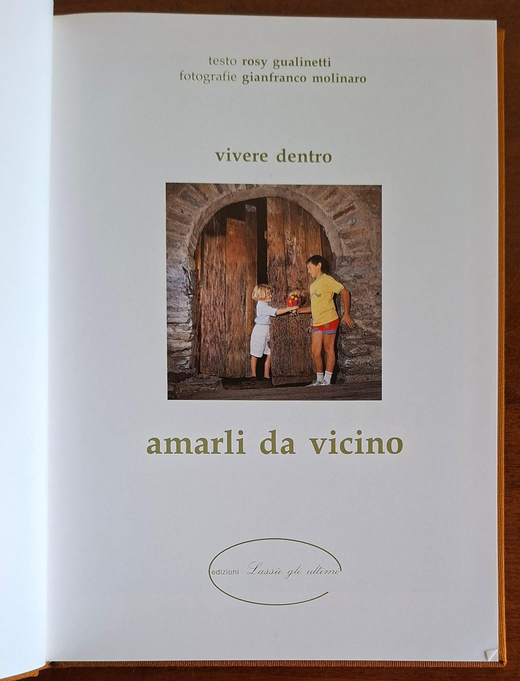 Amarli da vicino - Edizioni Lassù Gli Ultimi Di Gianfranco Bini