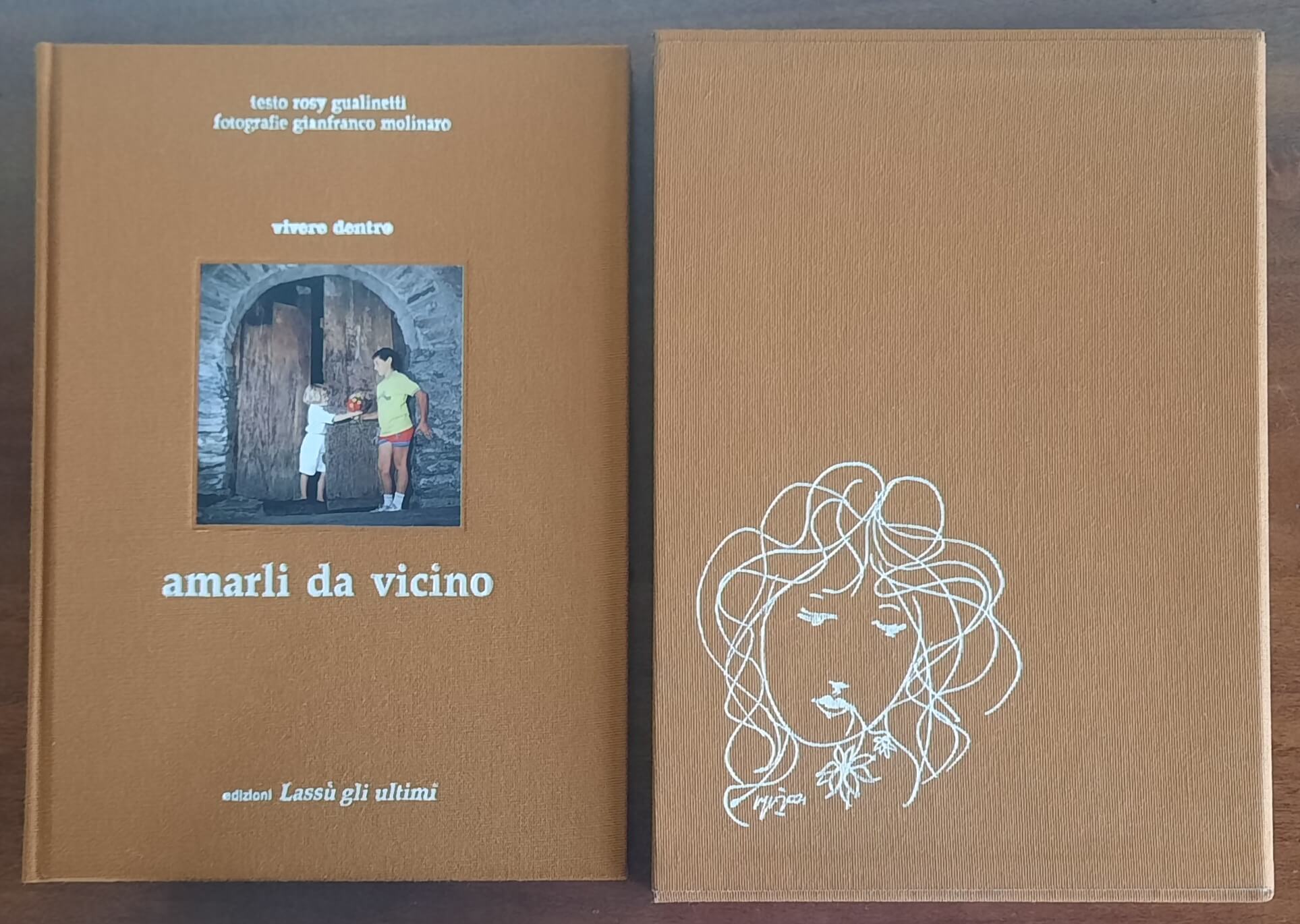 Amarli da vicino - Edizioni Lassù Gli Ultimi Di Gianfranco Bini