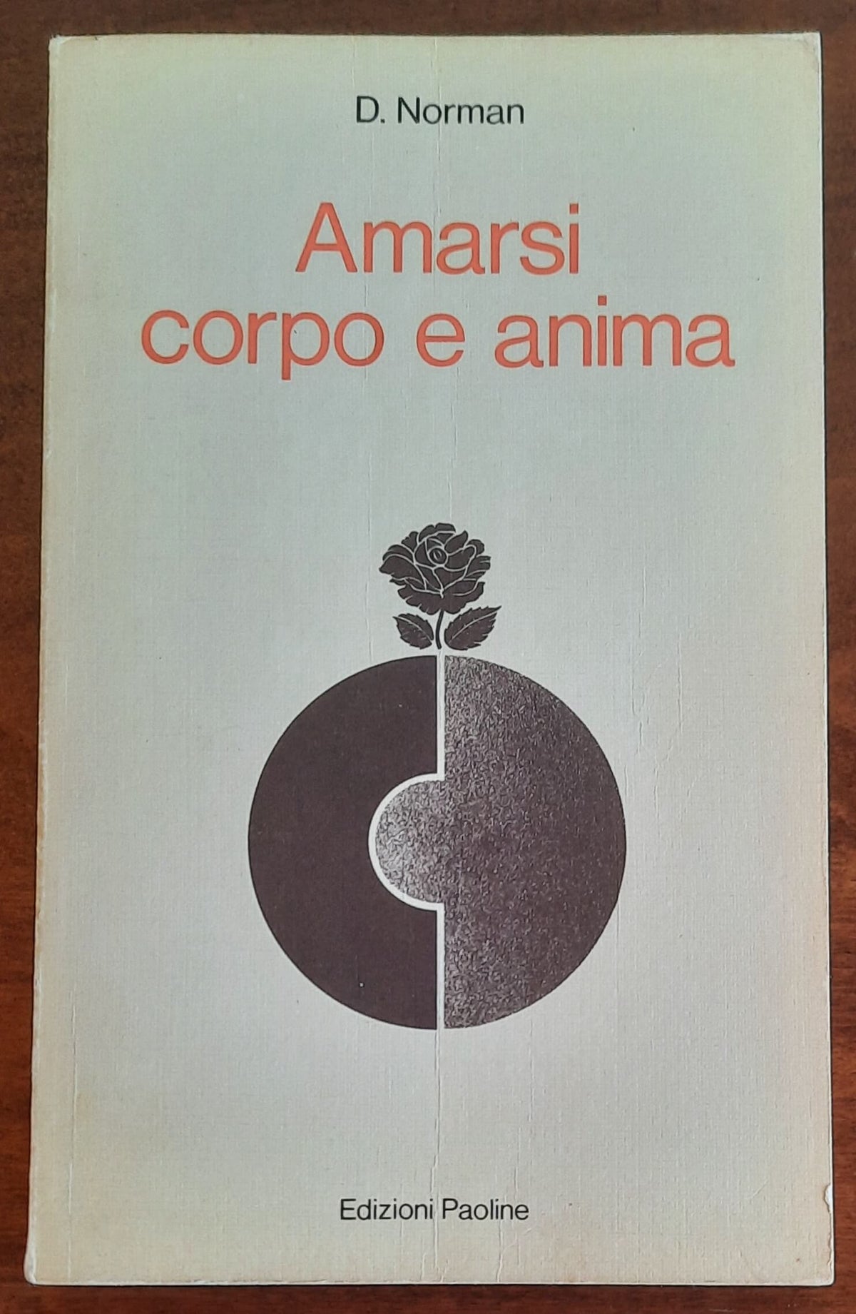 Amarsi corpo e anima - Edizioni Paoline