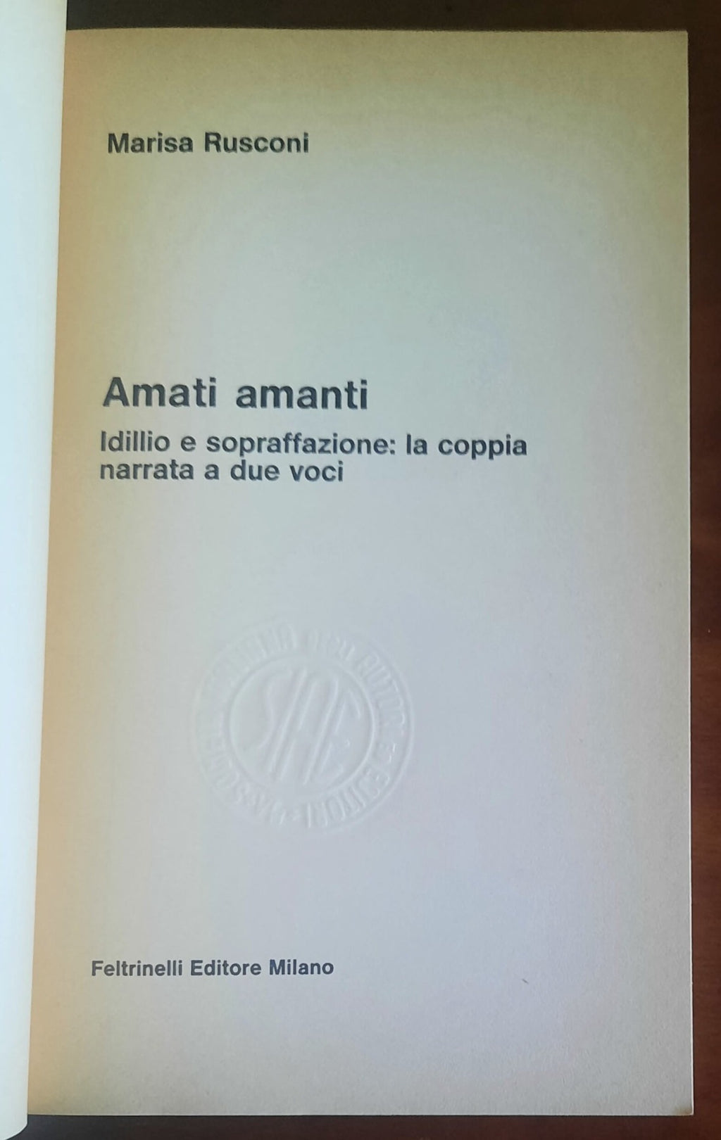 Amati amanti. Idillio e sopraffazione: la coppia narrata a due voci