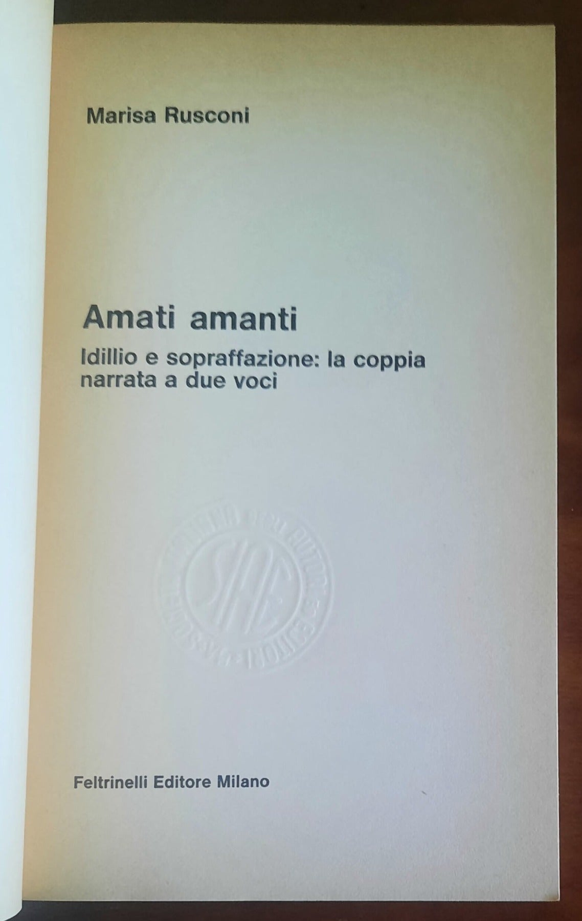 Amati amanti. Idillio e sopraffazione: la coppia narrata a due voci