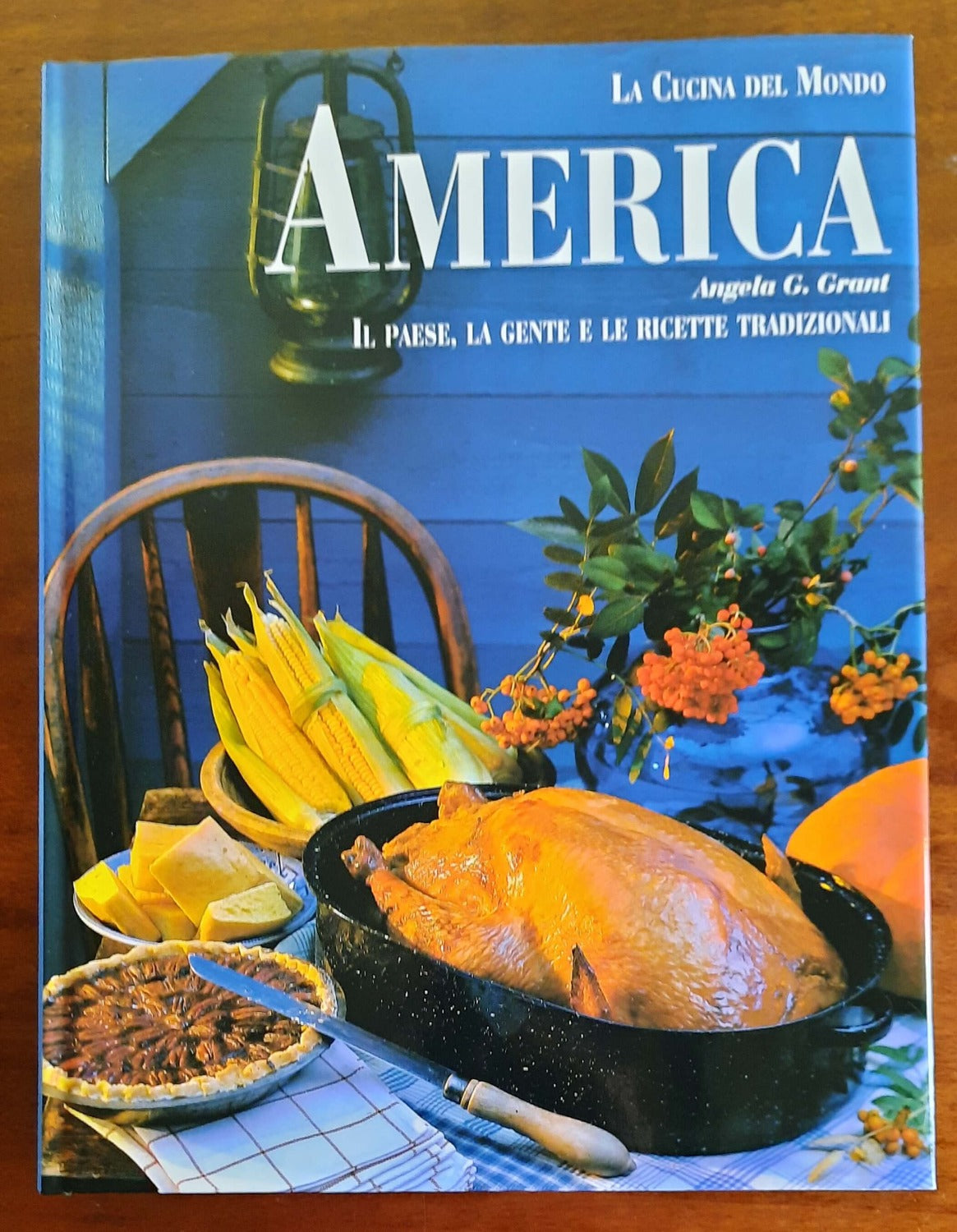 America. Il paese, la gente e le ricette tradizionali