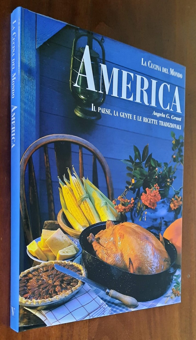 America. Il paese, la gente e le ricette tradizionali