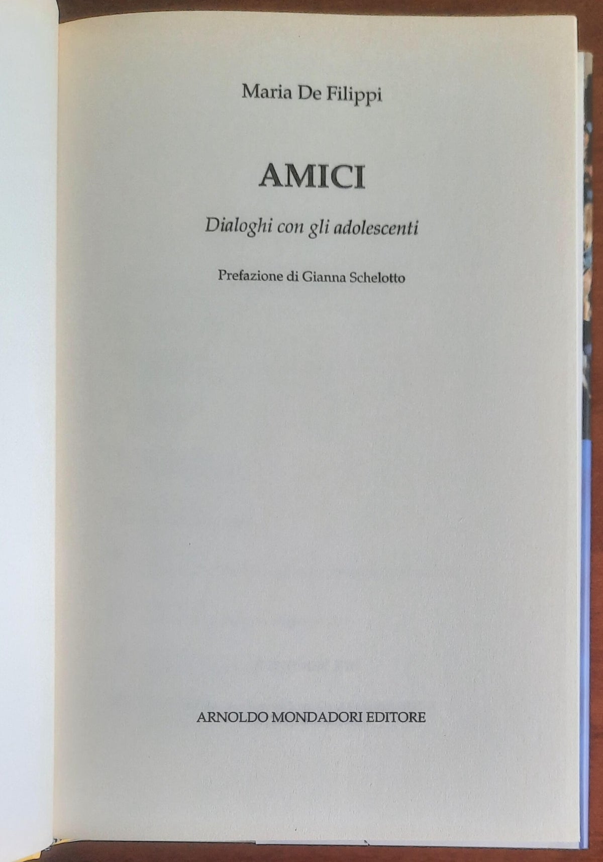 Amici - di Maria De Filippi - Mondadori