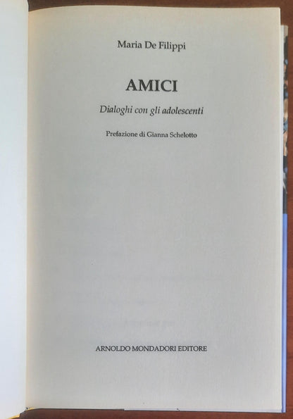 Amici - di Maria De Filippi - Mondadori