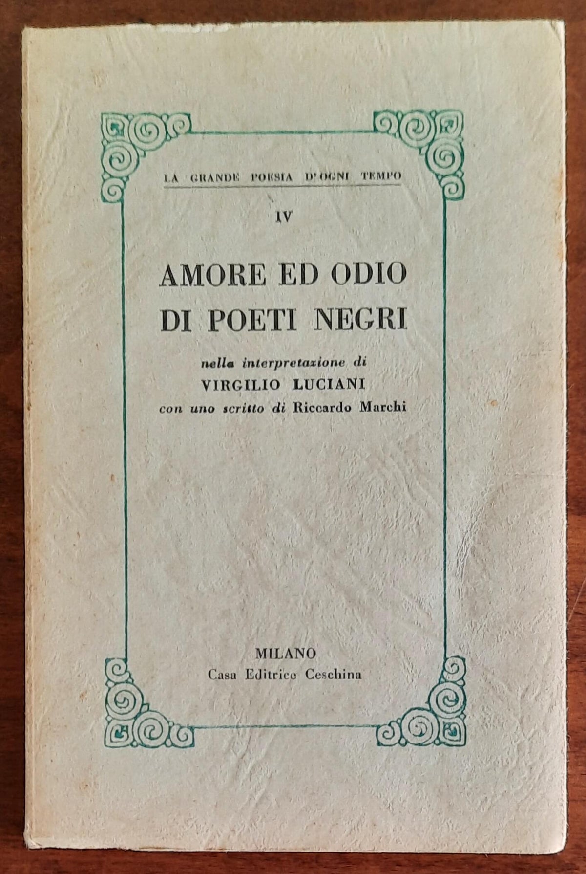 Amore ed odio di poeti negri - Virgilio Luciani - Casa Editrice Ceschina