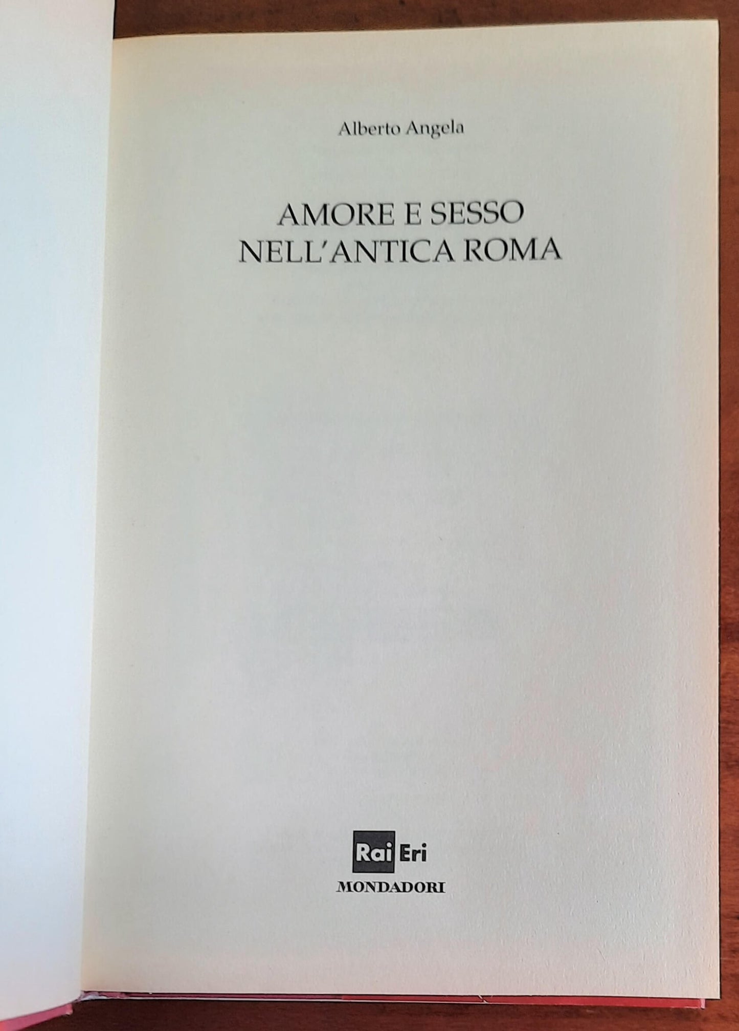 Amore e sesso nell’antica Roma - Mondadori - Rai Eri