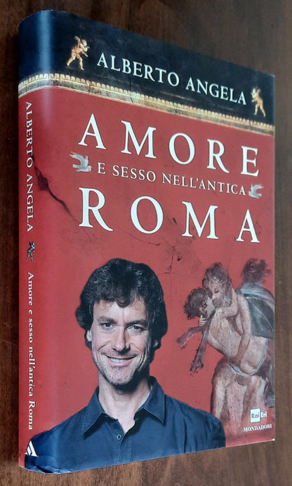 Amore e sesso nell’antica Roma - Mondadori - Rai Eri