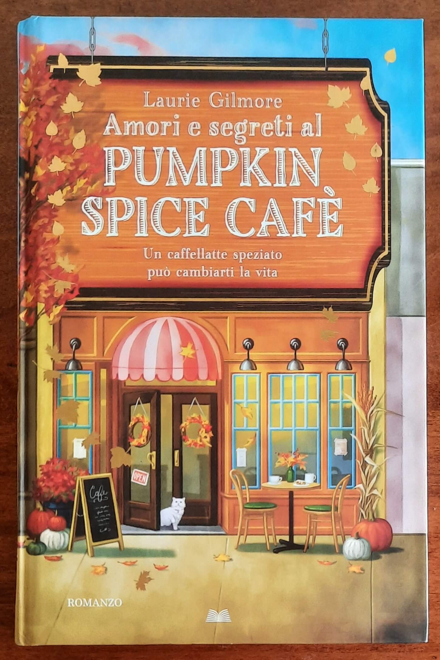 Amori e segreti al Pumpkin Spice Cafè - di Laurie Gilmore - Mondolibri