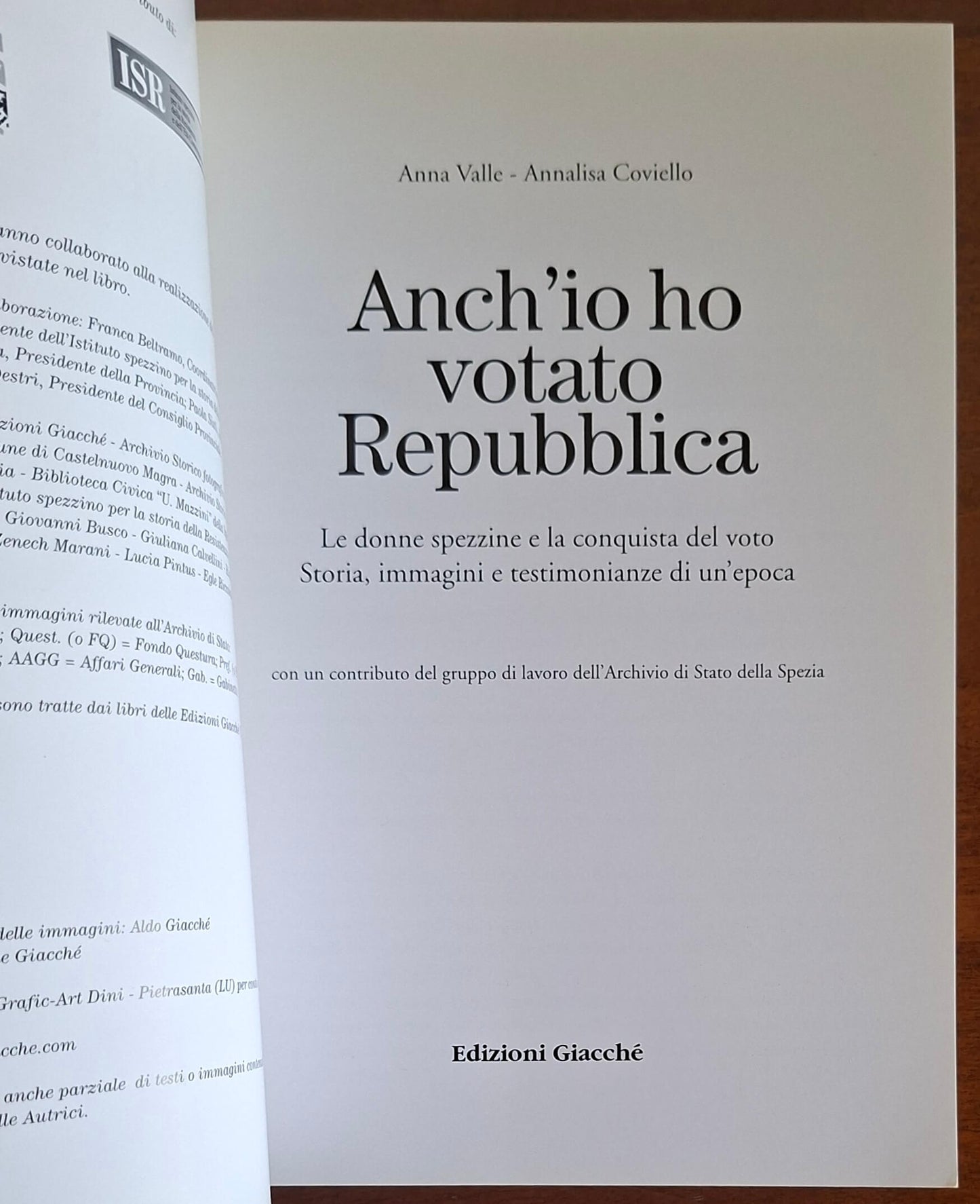 Anch'io ho votato Repubblica. Le donne spezzine e la conquista del voto. Storia, immagini e testimonianze di un'epoca